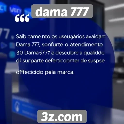 Feedback dos usuários sobre o atendimento do Dama 777